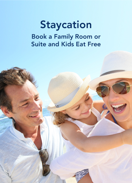 Get Good Staycation with Kids Eat Free on Booking Family Room