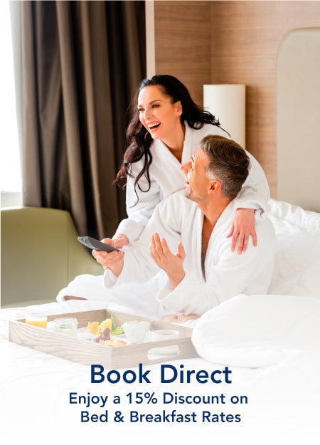 Book Direct - Enjoy a 15% Discount on Bed & Breakfast Rates