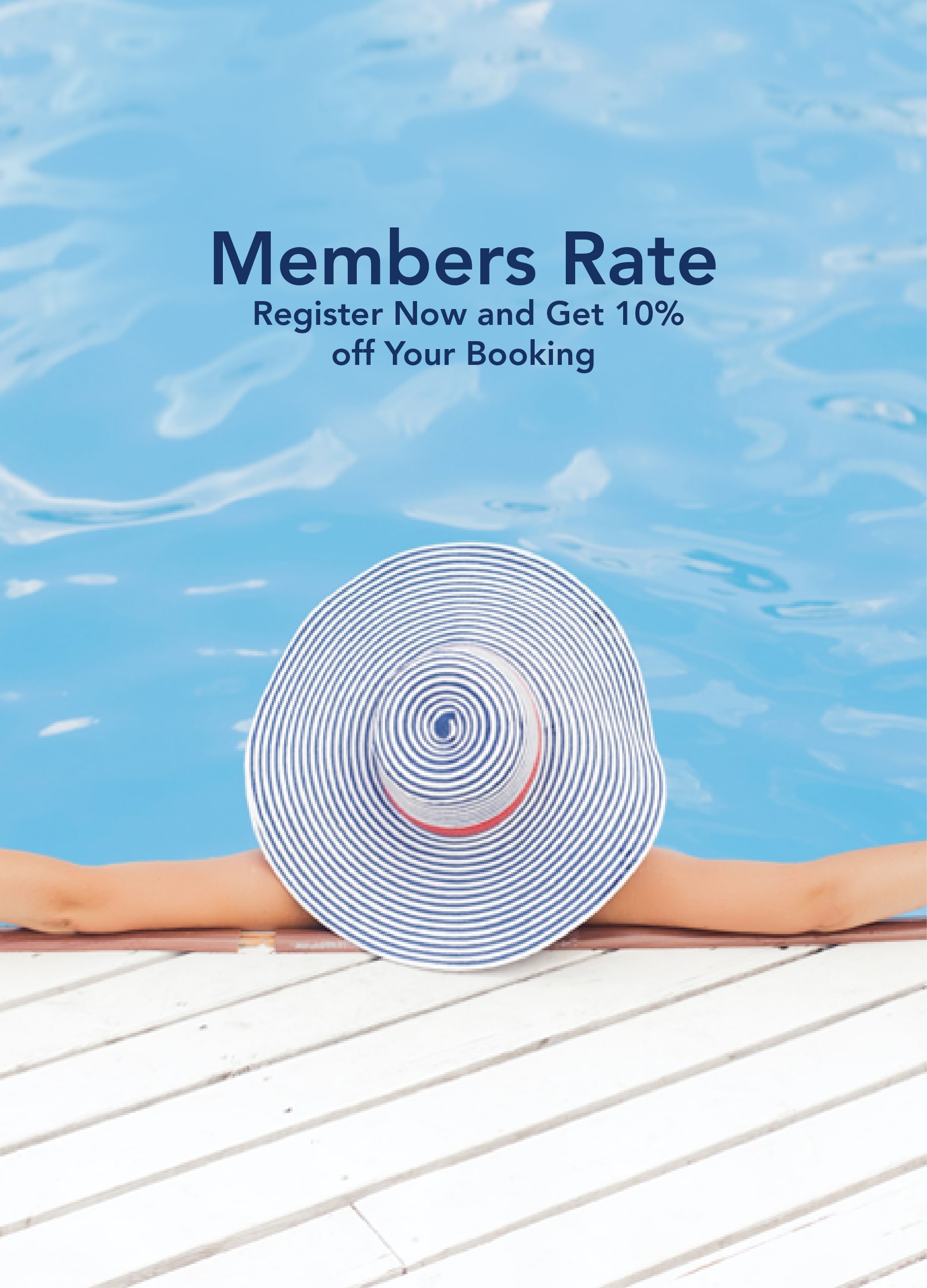 Members Rate - Register Now and Get 10% off Your Booking