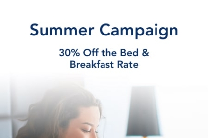 Summer Campaign - 30% Off the Bed & Breakfast Rate